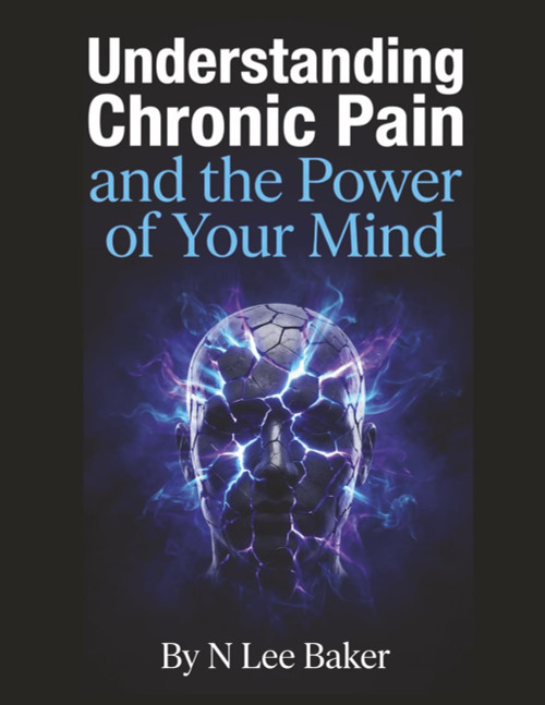 Chronic Pain And The Power Of Your Mind: Integrating Mindfulness