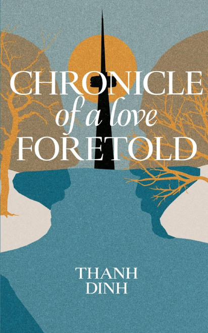 Chronicle of a Love Foretold: A Novel