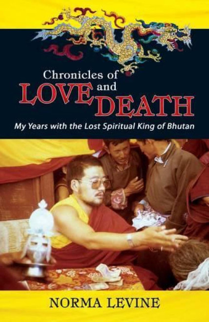 Chronicles of Love & Death: My Years with the Lost Spiritual King of