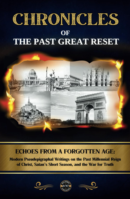 Chronicles of the Past Great Reset: Echoes from a Forgotten Age – Modern Pseudepigraphal