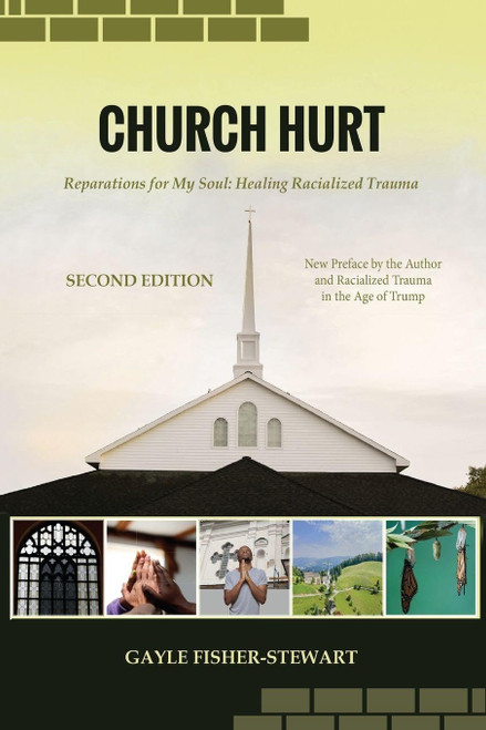 Church Hurt: Reparations for My Soul: Healing Racialized Trauma