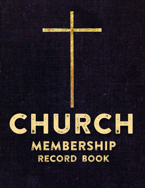 CHURCH Membership Record Book: Log Book / Register Book for Church Members