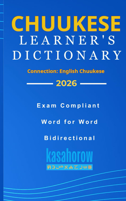 Chuukese Learner's Dictionary (Connection: English Chuukese)