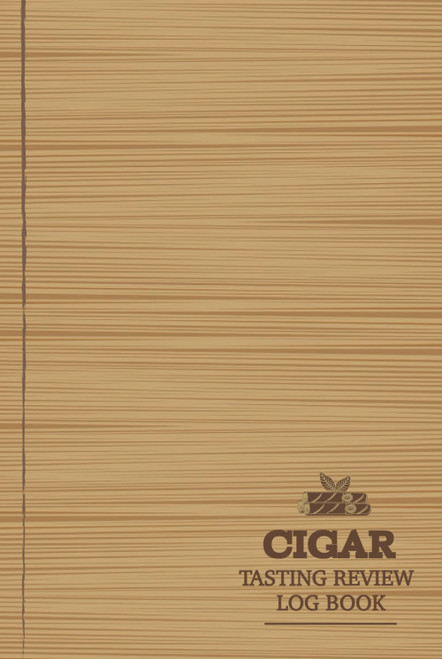 Cigar Tasting Review Log Book: Cigar Enthusiasts Journal. Detail & Note