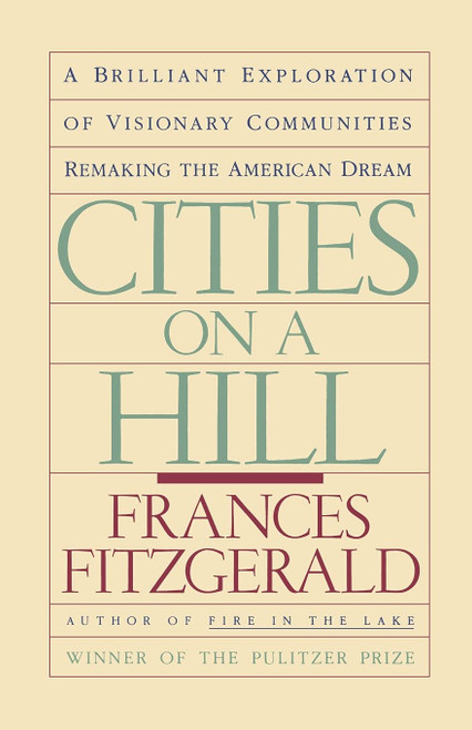Cities on a Hill: A Brilliant Exploration of Visionary Communities