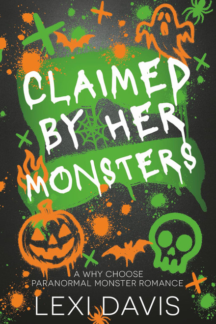 Claimed by Her Monsters: A Paranormal Why-Choose Romance: A Paranormal