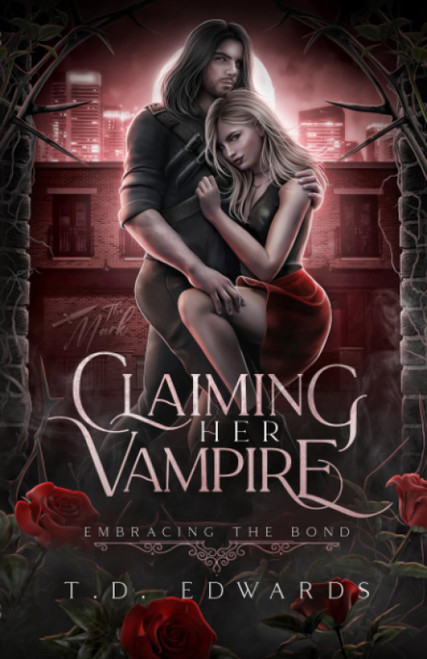 Claiming Her Vampire: Embracing The Bond