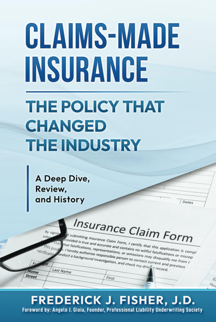 Claims-Made Insurance - The Policy That Changed The Industry