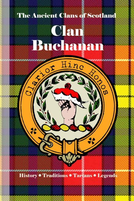 Clan Buchanan: A Concise History of Scotland's Stewards of the Loch and