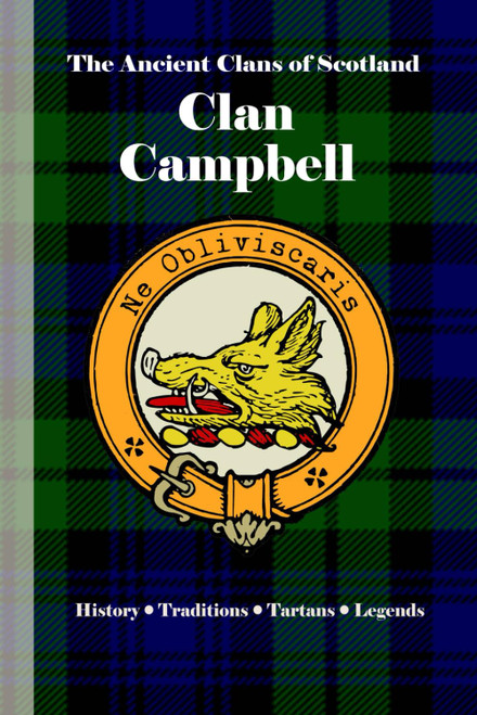 Clan Campbell: A Concise History of One of Scotland's Most Powerful Clans