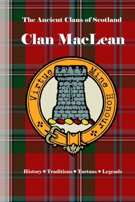 Clan MacLean: A Concise History of Scotland's Highland Mariners and