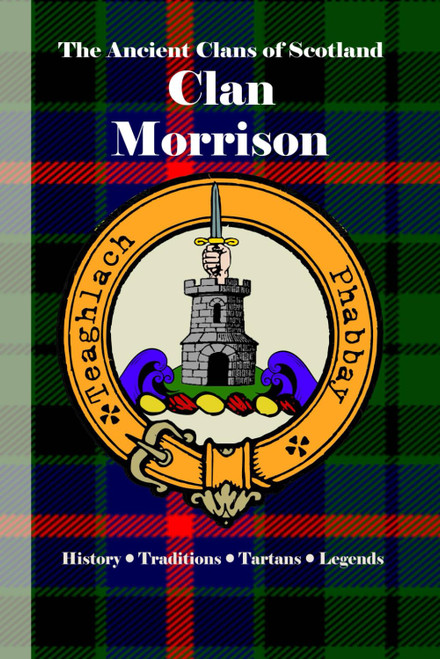 Clan Morrison: A Concise History of Scotland's Island Judges and Warriors