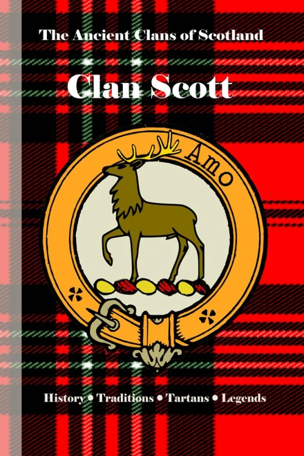 Clan Scott: A Concise History of Scotland's Guardians of the Borders