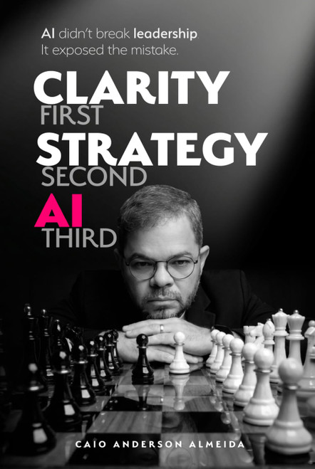 Clarity First, Strategy Second, AI Third