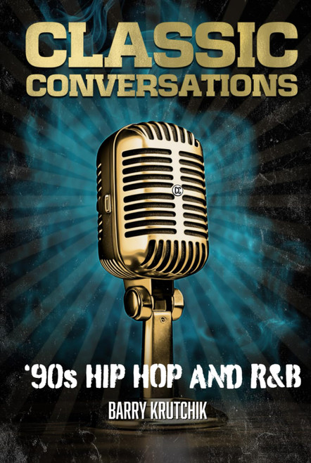 Classic Conversations '90s Hip Hop and R&B
