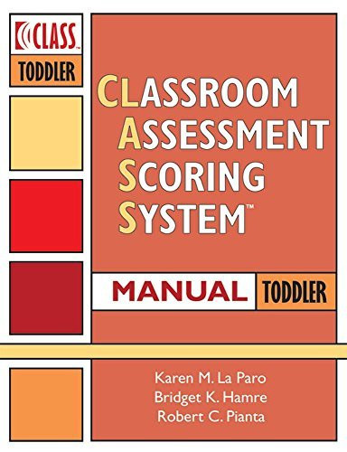 Classroom Assessment Scoring Sytem (Class) Manual