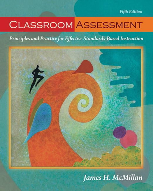 Classroom Assessment: Principles and Practice for Effective
