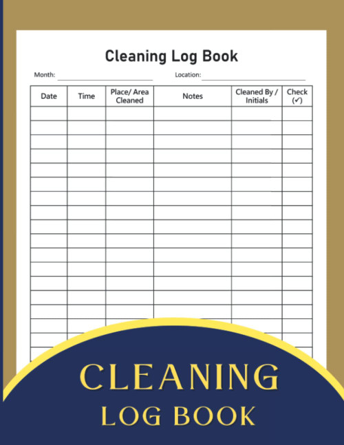Cleaning Log book: Daily Cleaning Record Tracker Book for Home