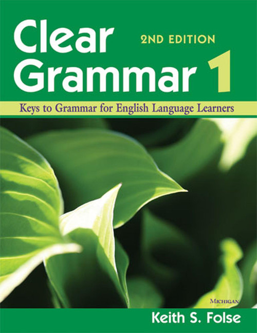 Clear Grammar 1: Keys to Grammar for English Language Learners