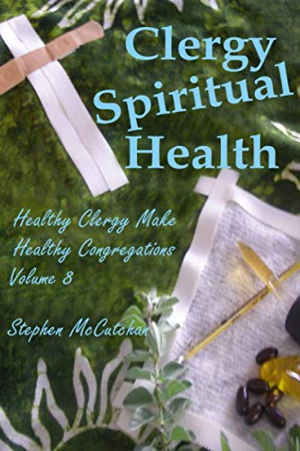 Clergy Spiritual Health: Journey to Wholeness