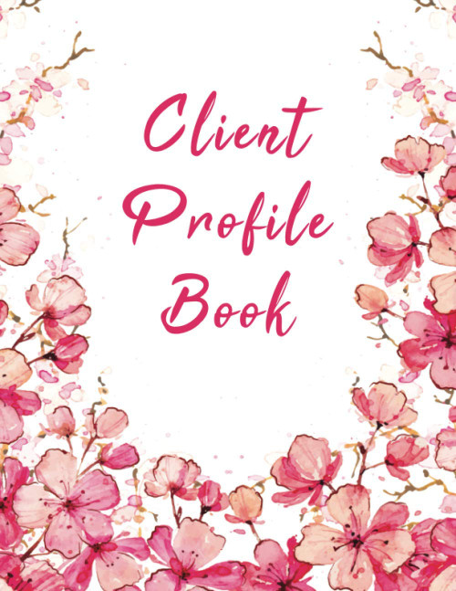 Client Profile Book: 100 Clients, Record Customers Information, Client