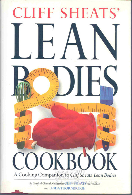 Cliff Sheats' Lean Bodies Cookbook