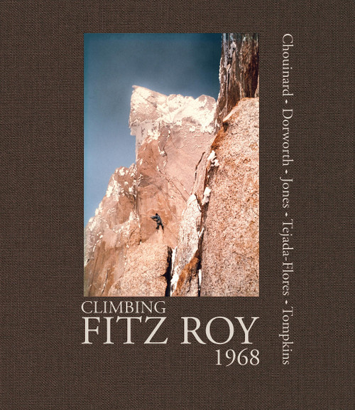 Climbing Fitz Roy, 1968: Reflections on the Lost Photos of the Third