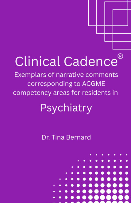 Clinical Cadence: Exemplars of narrative comments corresponding to ACGME