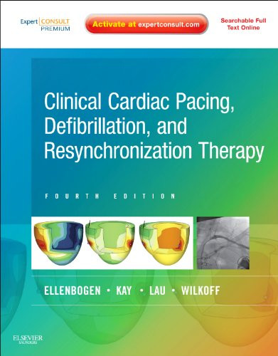 Clinical Cardiac Pacing, Defibrillation and Resynchronization Therapy