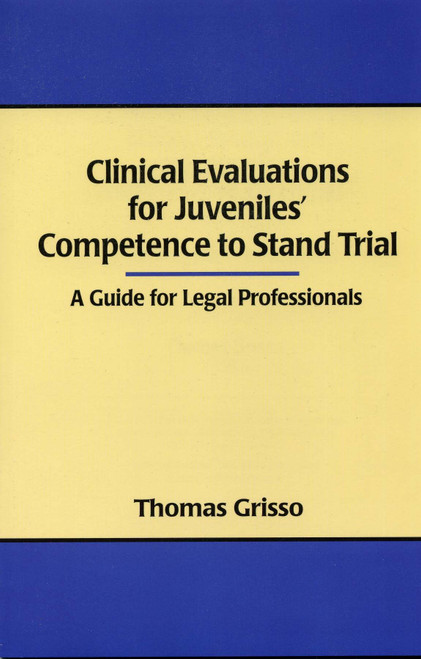 Clinical Evaluations For Juveniles' Competence To Stand Trial