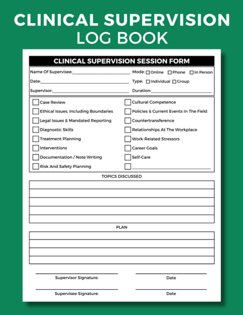 Clinical Supervision Log Book: Clinical Supervision Session Form and