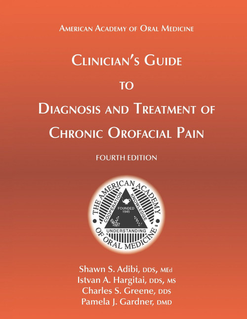 Clinician's Guide to Diagnosis and Treatment of Chronic Orofacial Pain Ed