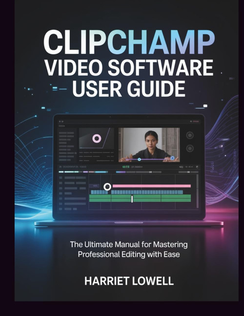 Clipchamp Video Software User Guide