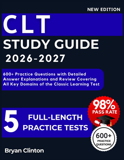 CLT Study Guide 2026-2027: 600+ Practice Questions with Detailed Answer