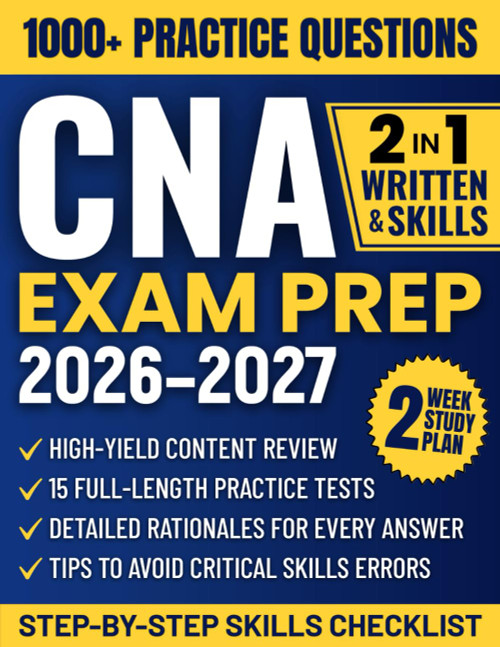 CNA Exam Prep: The All-in-One Study Guide to Master the Written & Skills