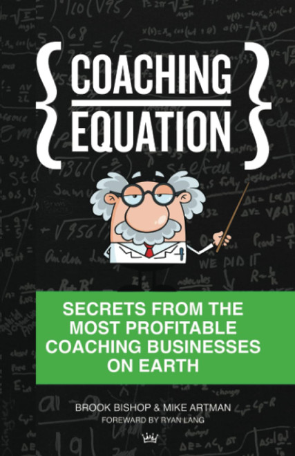 COACHING EQUATION: Secrets from the Most Profitable Coaching Businesses