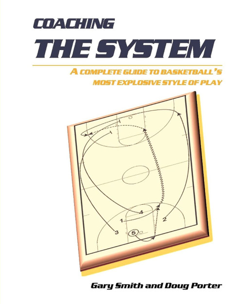 Coaching the System: A complete guide to basketball's most explosive