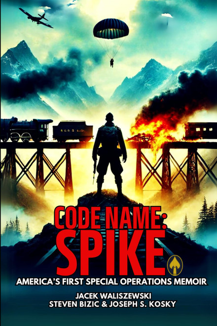 Code Name: Spike: The Dawn of the Cold War