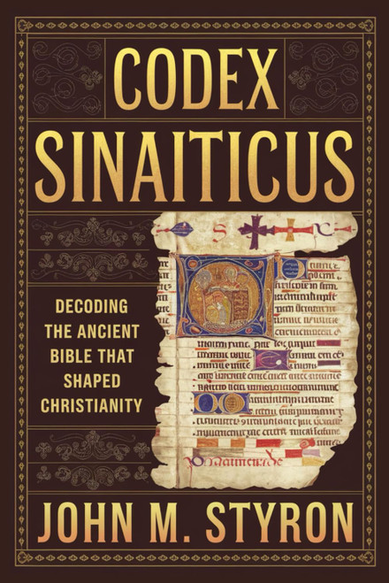 CODEX SINAITICUS: Decoding the Ancient Bible That Shaped Christianity