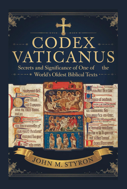 CODEX VATICANUS: Secrets and Significance of One of the World's Oldest