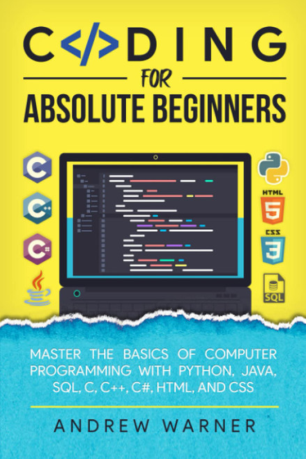 Coding for Absolute Beginners: Master the Basics of Computer Programming