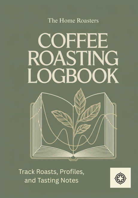 Coffee Roasting Logbook: Track Roasts, Profiles, and Tasting Notes