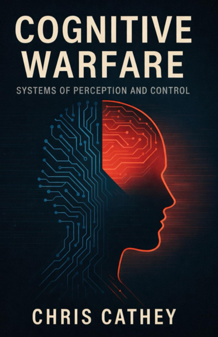 Cognitive Warfare: Systems of Perception and Control