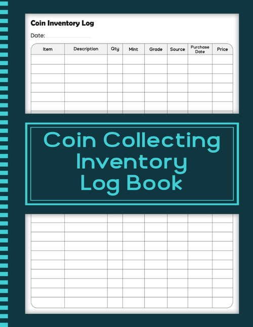 Coin Collecting Inventory Log Book: Coin Collection Ledger to Organize