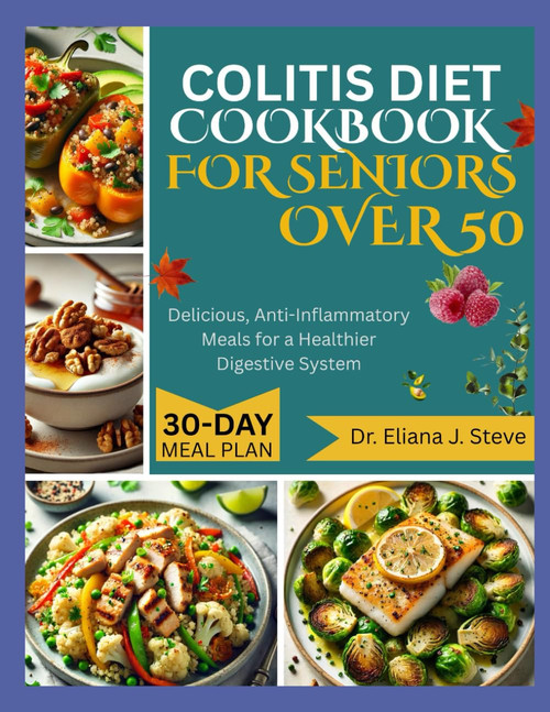 Colitis Diet Cookbook for Senoirs over 50: Delicious