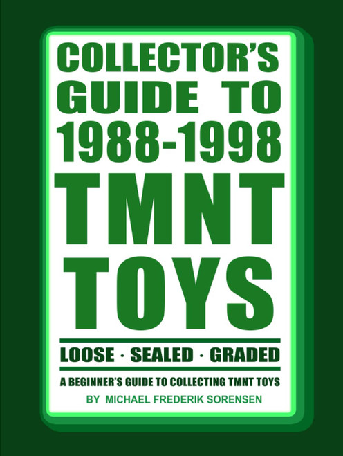Collector's Guide to 1988-1998 TMNT Toys