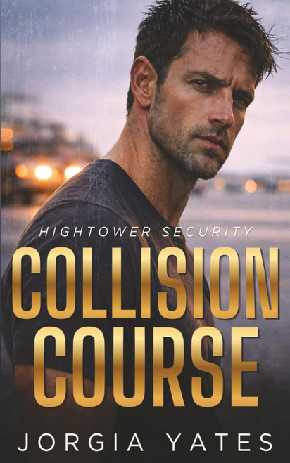 Collision Course: Christian Romantic Suspense (Hightower Security)