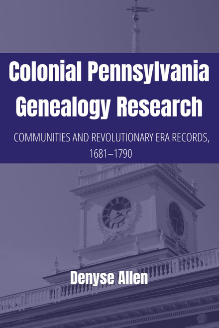 Colonial Pennsylvania Genealogy Research