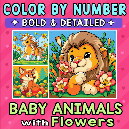 Color By Number Bold & Detailed Baby Animals with Flowers