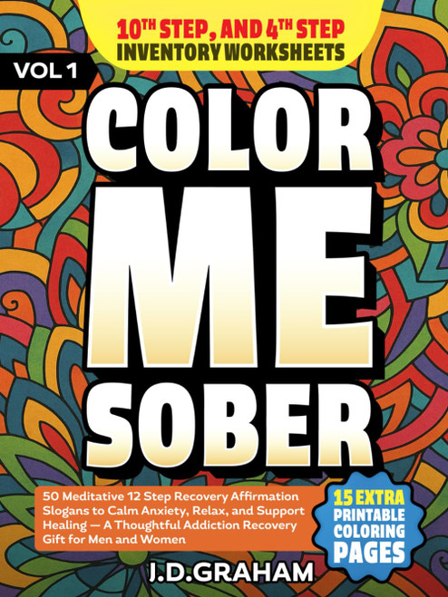 Color Me Sober: 50 Meditative 12 Step Recovery Affirmation Slogans to